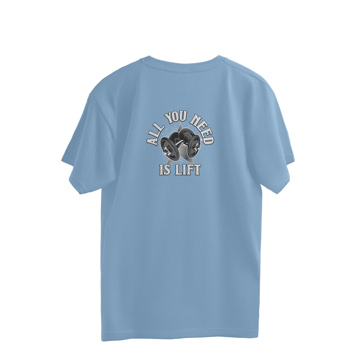 No Pain No Gain - Lift is all u need - Oversized - Motivational Gym T-Shirt