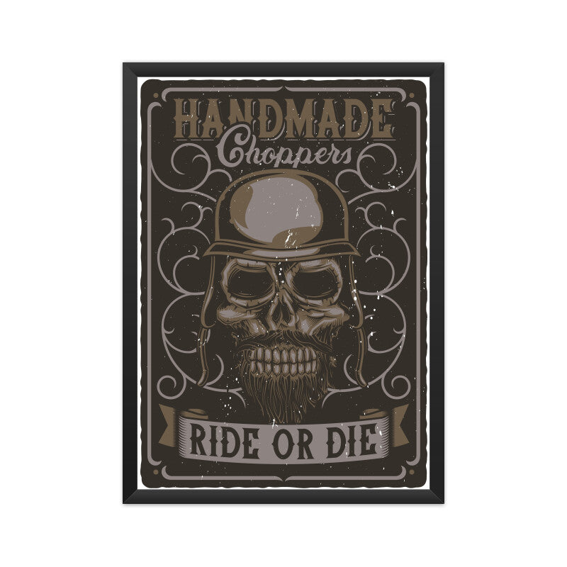 Handmade Choppers - Ride or Die Poster