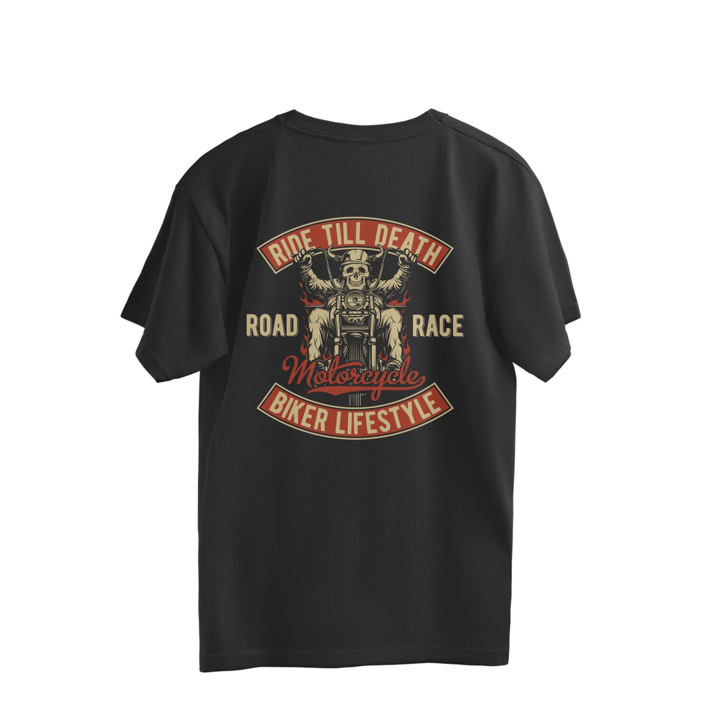 Ride Till Death - Biker Lifestyle (Back Print) - Oversized T-Shirt