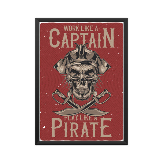 Work Like a Captain, Play like a Pirate - Vintage Pirate Art Poster