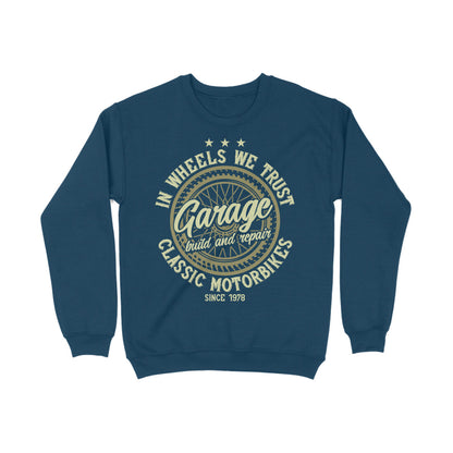 "In Wheels We Trust: Classic Motorcycles - Born to Ride, Ride to Live" Sweatshirt