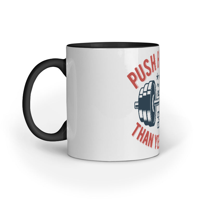 'Push Harder than Yesterday' Motivational - Mug