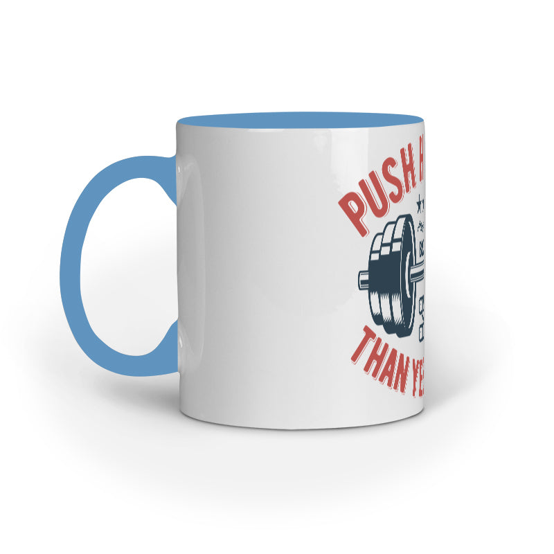'Push Harder than Yesterday' Motivational - Mug