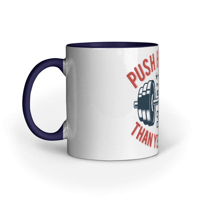 'Push Harder than Yesterday' Motivational - Mug