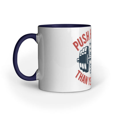 'Push Harder than Yesterday' Motivational - Mug