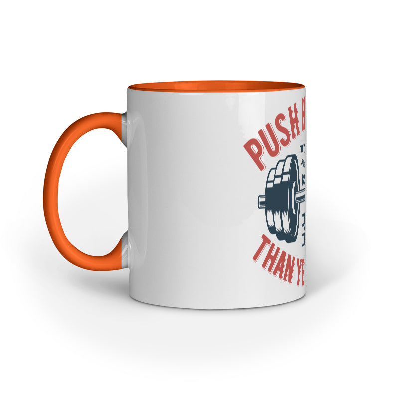 'Push Harder than Yesterday' Motivational - Mug