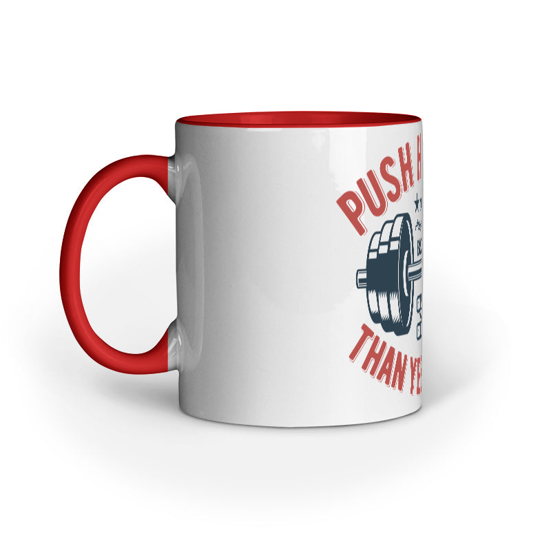 'Push Harder than Yesterday' Motivational - Mug